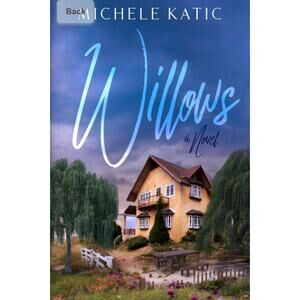 Willows by Michele R. Katic Paperback Book New Signed Copy